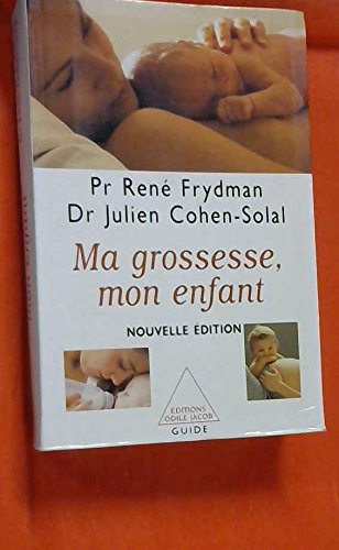 Ma grossesse, mon enfant : le livre de la femme enceinte