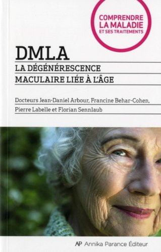 dmla la dégénérescence maculaire liée à l'âge