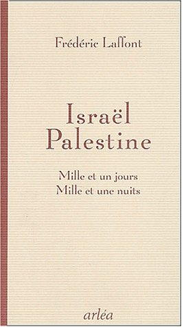 Israël-Palestine : mille et un jours, mille et une nuits