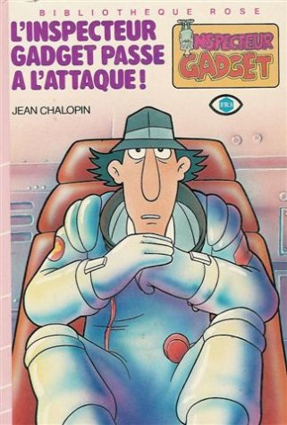 l'inspecteur gadget passe à l'attaque : collection : bibliothèque rose cartonnée