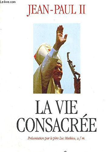 La vie consacrée : exhortation apostolique post-synodale