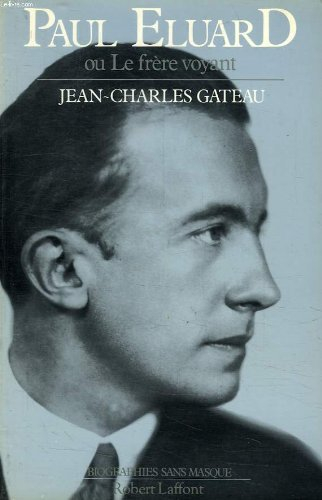 Paul Eluard, le frère voyant