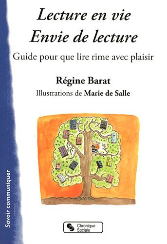 Lecture en vie, envie de lecture : guide pour que lire rime avec plaisir