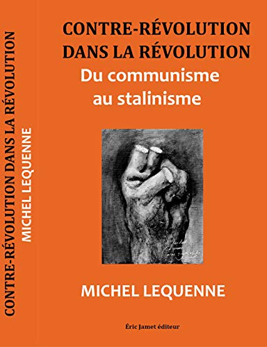 Contre-révolution dans la révolution : du communisme au stalinisme