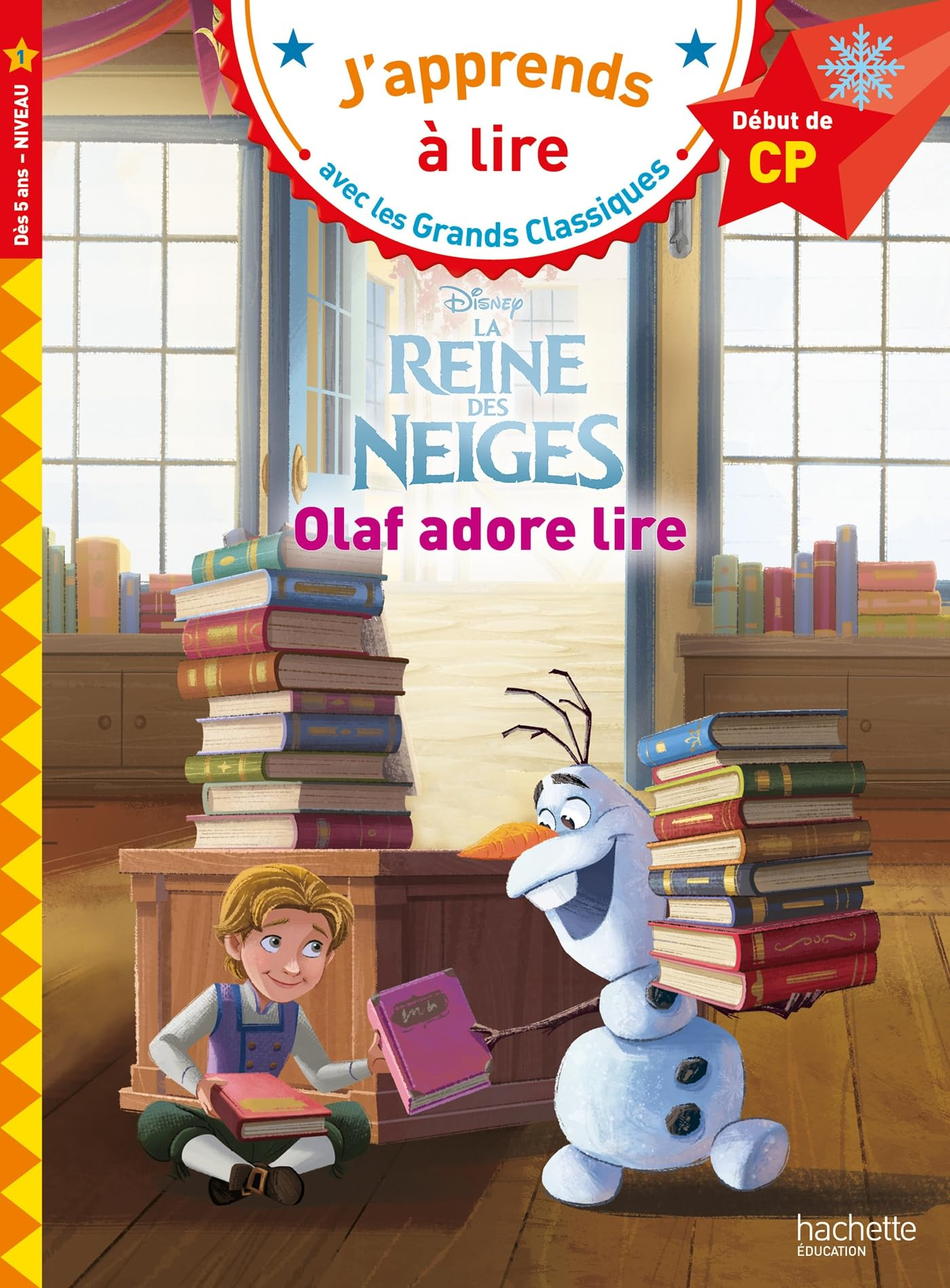 La reine des neiges : Olaf adore lire : début de CP, dès 5 ans, niveau 1