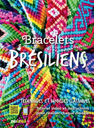 Bracelets brésiliens : techniques et modèles classiques : tutoriel vidéo et instructions pour réalis