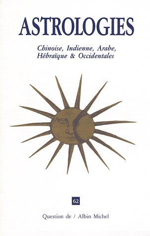 Question de, n° 62. Astrologie chinoise, indienne, arabe et occidentale