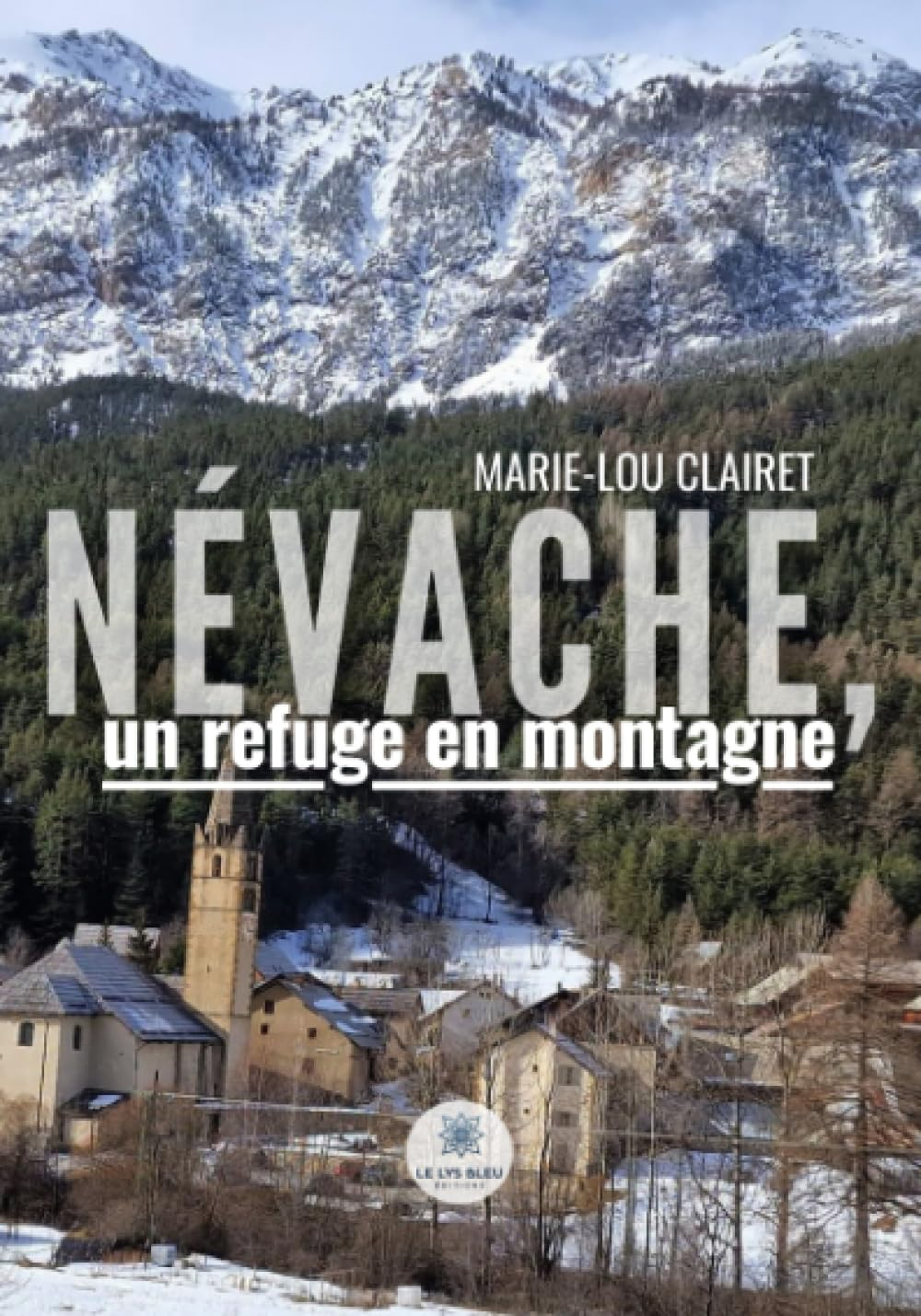 Névache, un refuge en montagne