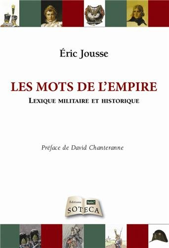 Les mots de l'Empire : lexique militaire et historique