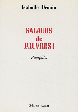 Salauds de pauvres !
