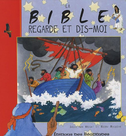 La Bible : regarde et dis-moi