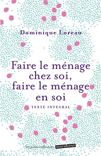 Faire le ménage chez soi, faire le ménage en soi