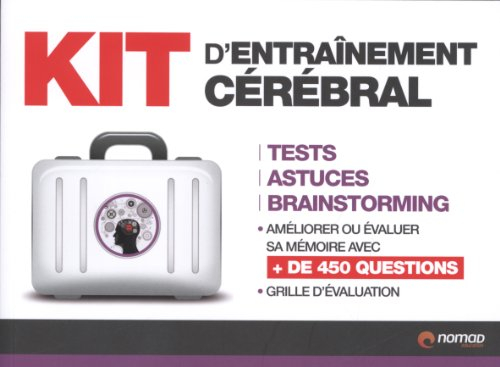 Kit d'entraînement cérébral : tests, astuces, brainstorming : améliorer ou évaluer sa mémoire avec +