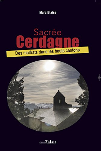 Sacrée Cerdagne : des malfrats dans les hauts cantons