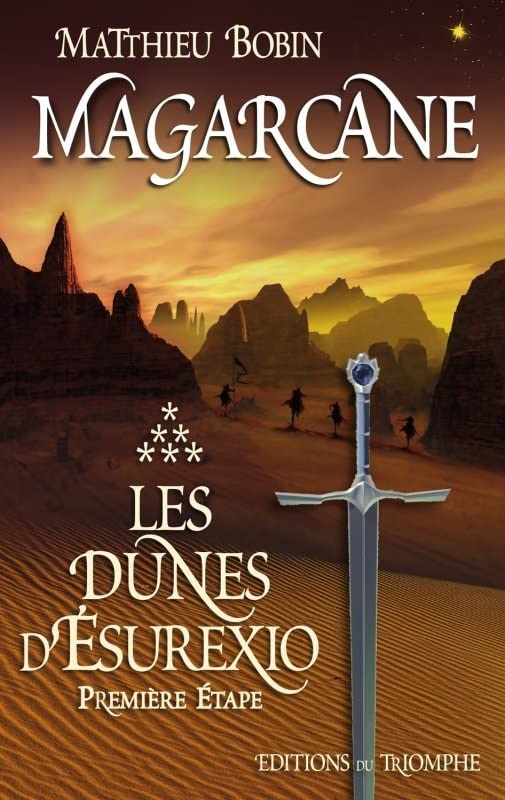 Magarcane. Vol. 6. Les dunes d'Esurexio : première étape