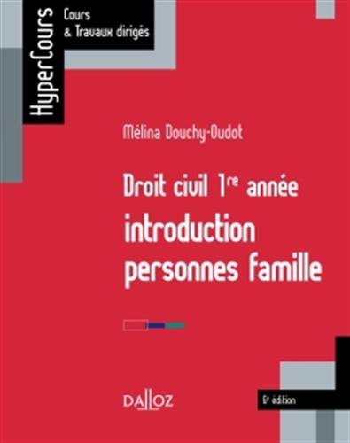 Droit civil 1re année : introduction, personnes, famille