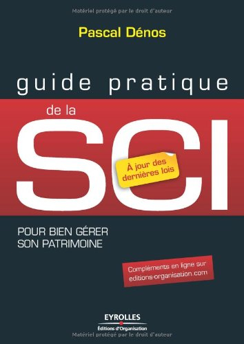 Guide pratique de la SCI : pour bien gérer son patrimoine immobilier