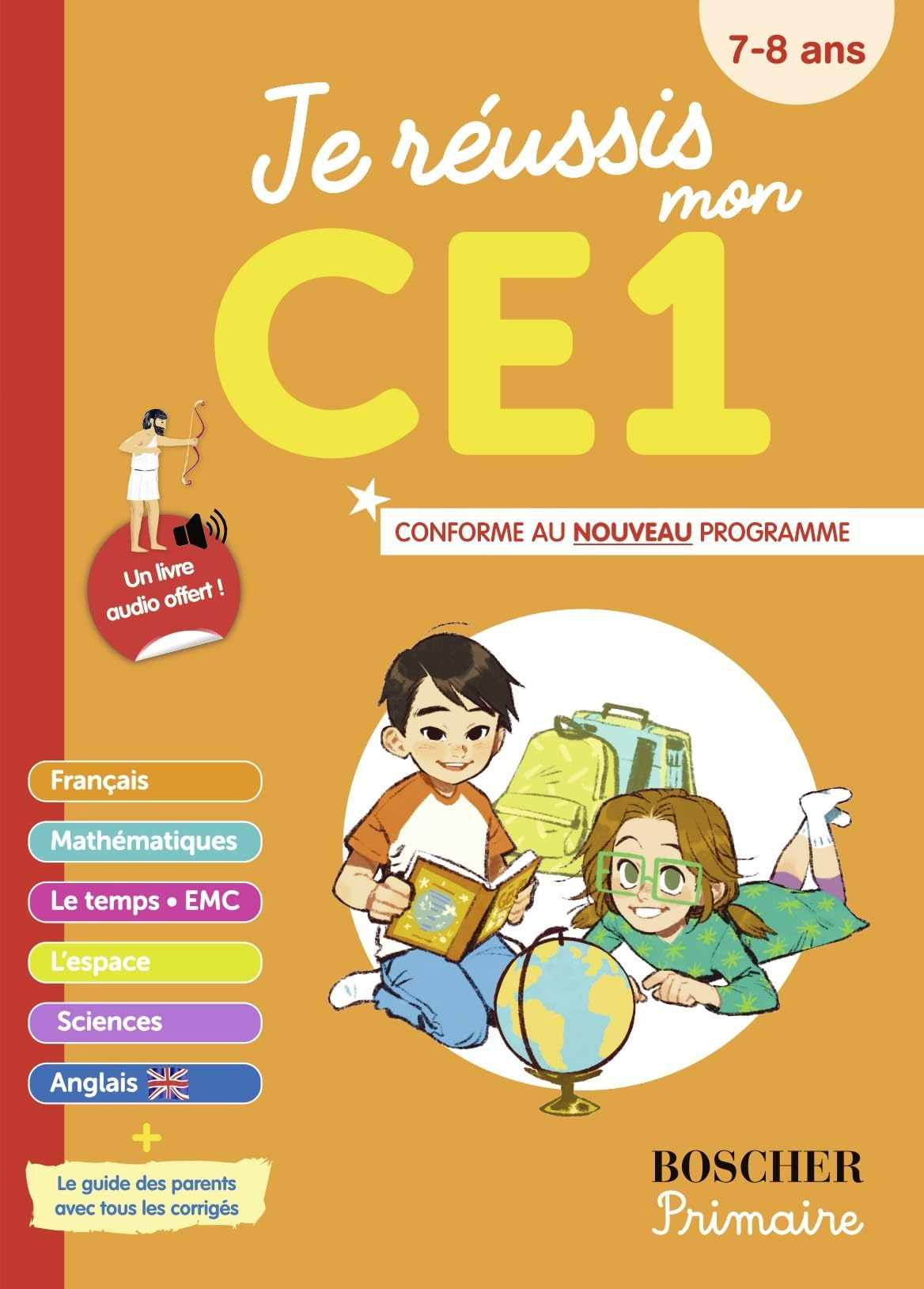 Je réussis mon CE1 : 7-8 ans : conforme au programme
