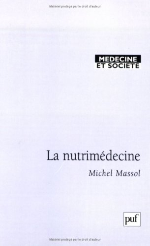 Alimentation préventive et curative. Vol. 3. La nutrimédecine