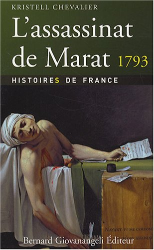 L'assassinat de Marat : 13 juillet 1793