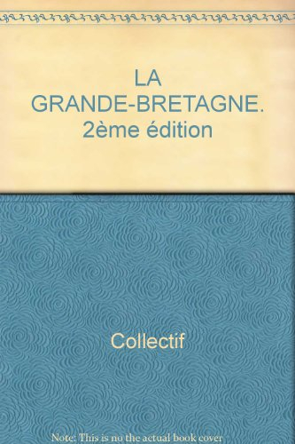 la grande-bretagne. 2ème édition