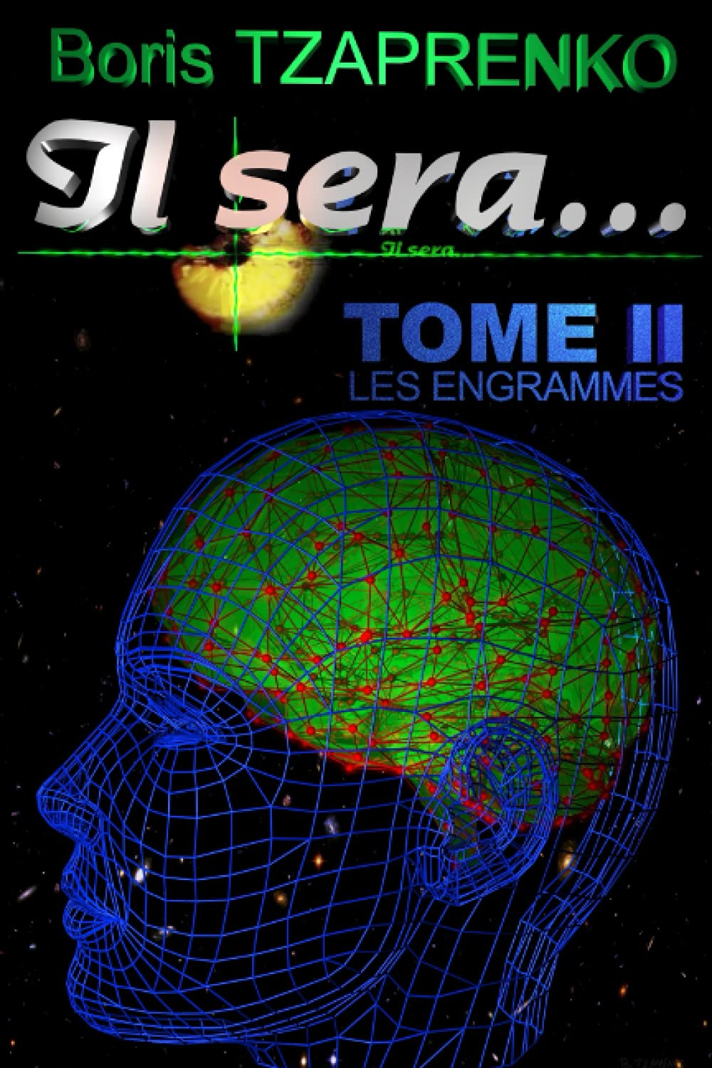 Il sera... 2: Les engrammes