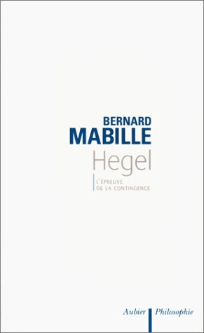 Hegel : l'épreuve de la contingence