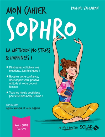 Mon cahier sophro : la méthode no stress & happiness !