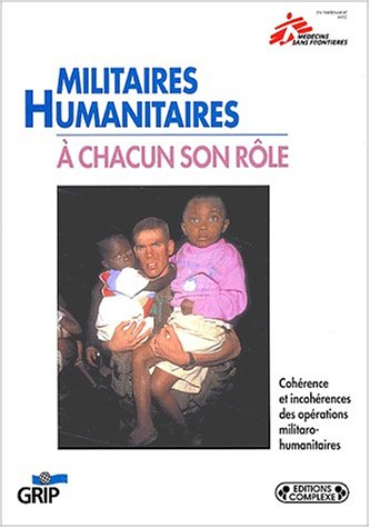 Militaires-humanitaires : à chacun son rôle