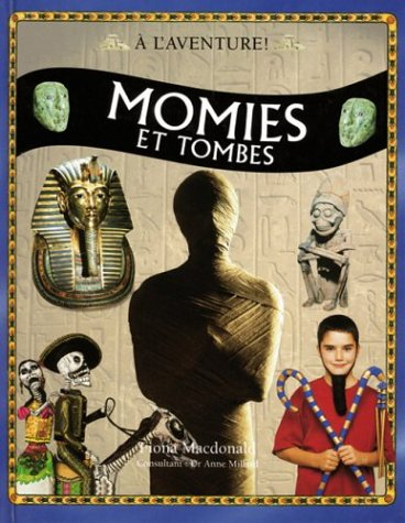 momies et tombes (À l'aventure)