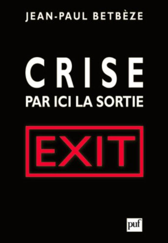 Crise : par ici la sortie