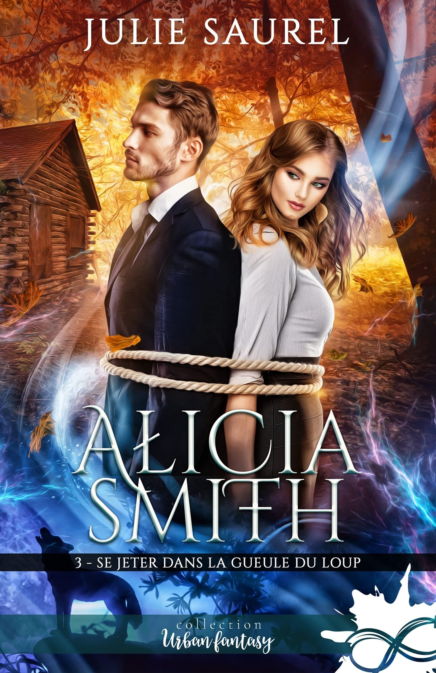 Se jeter dans la gueule du loup : Alicia Smith, T3