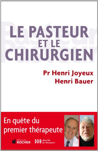 Le pasteur et le chirurgien : en quête du premier thérapeute