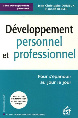 Développement personnel et professionnel : pour s'accomplir au jour le jour
