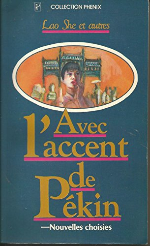 Avec l'accent de Pékin : nouvelles choisies