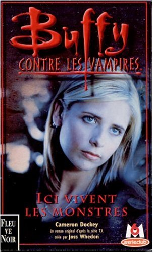 Buffy contre les vampires. Vol. 22. Ici vivent les monstres