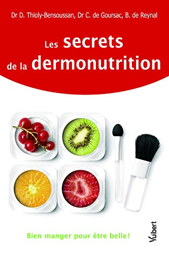 Les secrets de la dermonutrition : bien manger pour être belle !