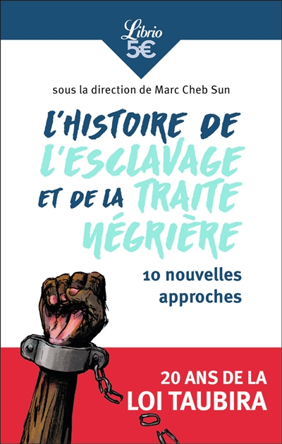 L'histoire de l'esclavage et de la traite négrière : 10 nouvelles approches