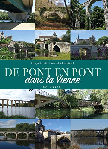 De pont en pont dans la Vienne