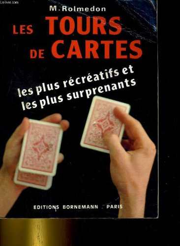 Les tours de cartes les plus récréatifs et les plus surprenants