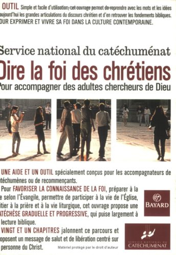 Dire la foi des Chrétiens : pour adultes commençant une réflexion chrétienne