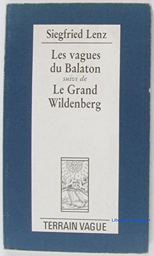 Les vagues du Balaton. Le grand Wildenberg