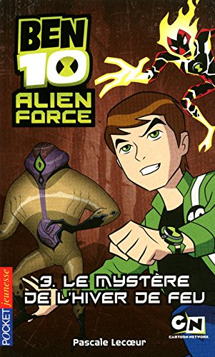 Ben 10 Alien Force. Vol. 3. Le mystère de l'hiver de feu