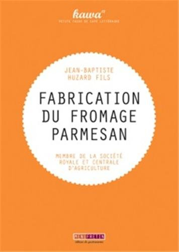 Fabrication du fromage parmesan