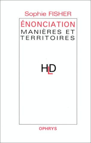 Enonciation, manières et territoires