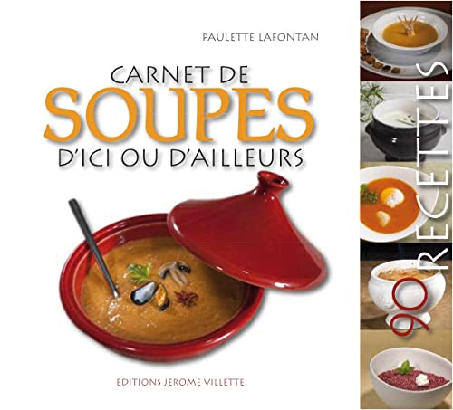 Carnet de soupes d'ici ou d'ailleurs