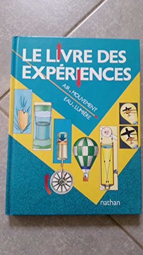 Le Livre des expériences : air, mouvement, eau, lumière