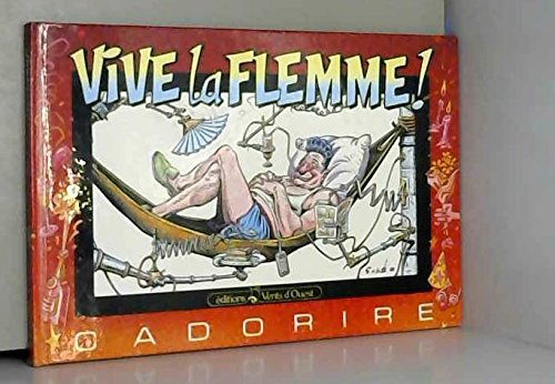 Vive la flemme