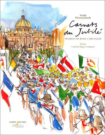Carnets du Jubilé : pèlerins de Rome à Jérusalem
