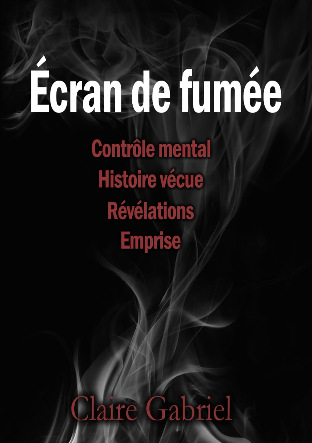 Écran de fumée: Sous l'emprise d'un sociopathe